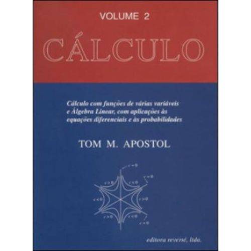 Calculo - Vol.2 - Caculo com FUNÇOES de Varias Variaveis e Albegra