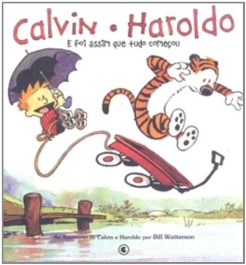 Calvin e Haroldo - e Foi Assim que Tudo Começou