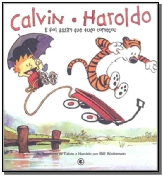 Calvin e Haroldo: Foi Assim que Tudo Comecou - Conrad