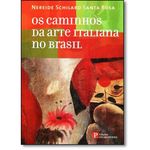 Caminhos da Arte Italiana no Brasil, os