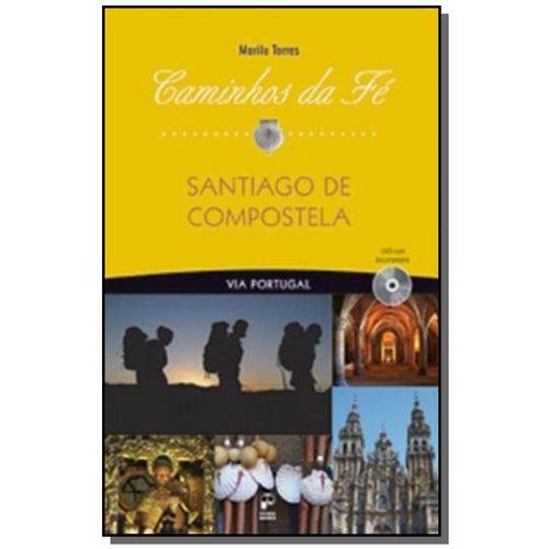 Tudo sobre 'Caminhos da Fe - Santiago de Compostela Via Portug'
