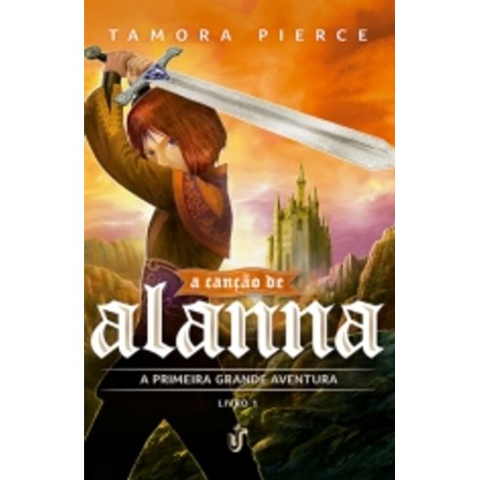 Cancao de Alanna, a - Livro 1 - Unica