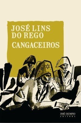 Cangaceiros - José Lins do Rego - Ed. José Olympio