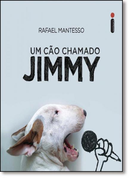 Cão Chamado Jimmy, um - Intrinseca