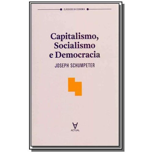 Capitalismo, Socialismo e Democracia