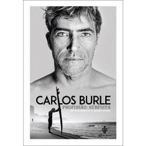 Tudo sobre 'Carlos Burle - Profissao Surfista'