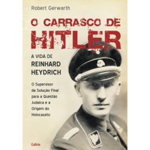 Tudo sobre 'Carrasco de Hitler, o - Cultrix'