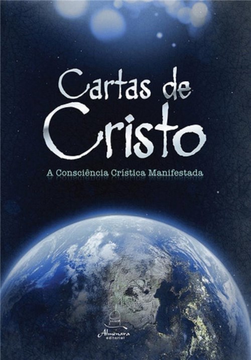 Cartas de Cristo - Vol 1 - a Consciencia Cristica Manifestada - Edicao de Bolso - Almenara