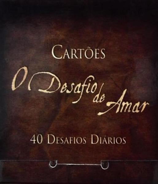 Cartoes o Desafio de Amar - 40 Desafios Diarios - Bv Books