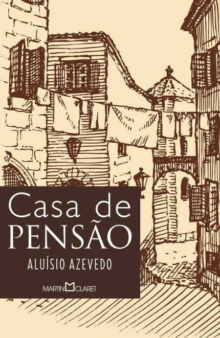 Casa de Pensão - Azevedo, Aluísio; Aluísio Azevedo - Ed. Martin Claret