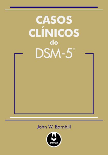 Casos Clínicos do DSM - 5 - Artmed