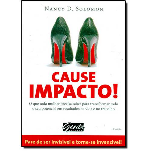 Tudo sobre 'Cause Impacto! o que Toda Mulher Precisa Saber para Transformar Todo o Seu Potencial em Resultados N'