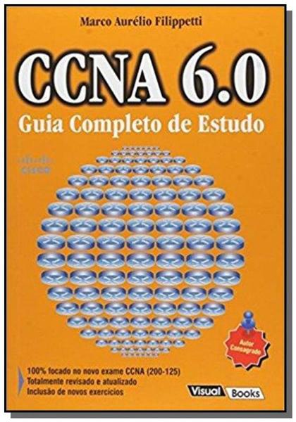 Ccna 6.0: Guia Completo de Estudo - Visual Books