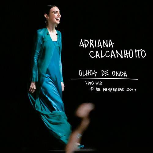 Tudo sobre 'CD - Adriana Calcanhoto - Olhos de Onda - Vivo Rio'