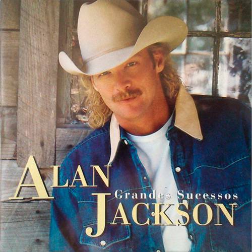 Tudo sobre 'CD Alan Jackson - Grandes Sucessos'