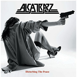 CD Alcatrazz - Disturbing The Peace (Duplo)