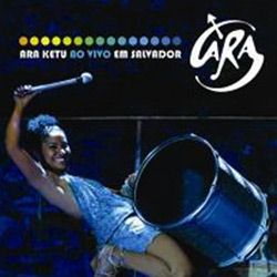 CD Ara Ketu - Ara Ketu: ao Vivo em Salvador