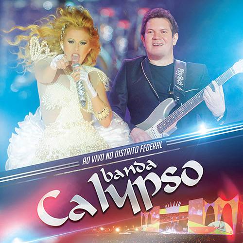 Tudo sobre 'CD - Banda Calypso - ao Vivo no Distrito Federal'