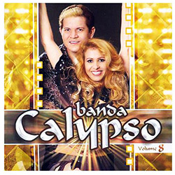 Tudo sobre 'CD Banda Calypso - Banda Calypso Vol. 8'