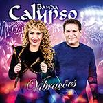 CD - Banda Calypso: Vibrações