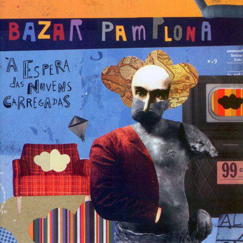 Tudo sobre 'CD Bazar Pamplona - à Espera das Nuvens Carregadas'