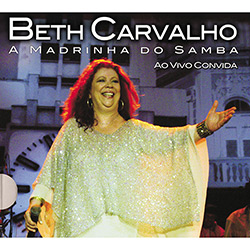 Tudo sobre 'CD Beth Carvalho: a Madrinha do Samba - ao Vivo'