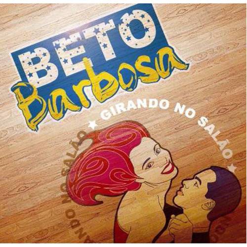 Tudo sobre 'CD Beto Barbosa - Girando no Salão'