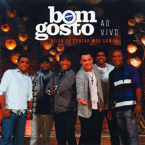 CD Bom Gosto - Deixa eu Cantar Meu Samba (2010)