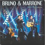 Cd Bruno e Marrone - Agora ao Vivo