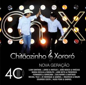 CD Chitãozinho e Xororó - 40 Anos Nova Geração - 2010 - 953650