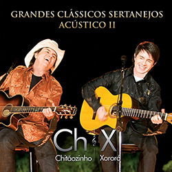 CD - Chitãozinho e Xororó - Grandes Clássicos Sertanejos Acústico - Vol. 2