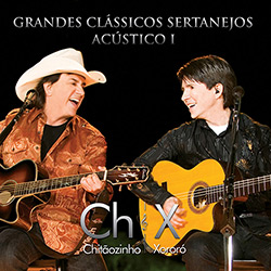 CD - Chitãozinho e Xororó - Grandes Clássicos Sertanejos Acústico - Vol. 1
