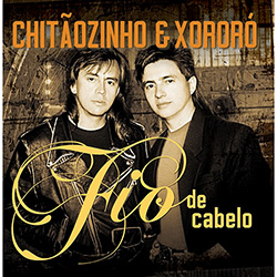 CD Chitãozinho & Xororó - Fio de Cabelo