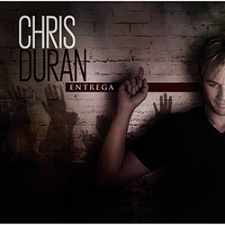 Tudo sobre 'CD Chris Duran - Entrega'