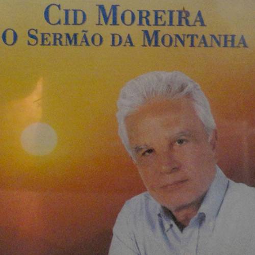 Tudo sobre 'CD Cid Moreira - o Sermão da Montanha'