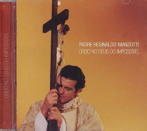 CD Creio no Deus do Impossível - Pe Reginaldo Manzotti - Armazem