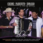 Cd Creone Parrerito Xonadão - 40 Anos-o Trio do Brasil