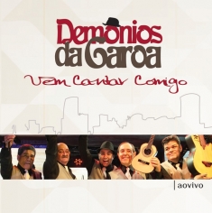 CD Demônios da Garoa - Vem Cantar Comigo - ao Vivo - 2012 - 1