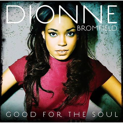 CD Dionne Bromfield - Good For The Soul