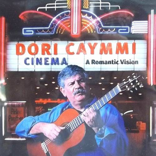 Tudo sobre 'CD Dori Caymmi - Cinema: a Romantic Vision'