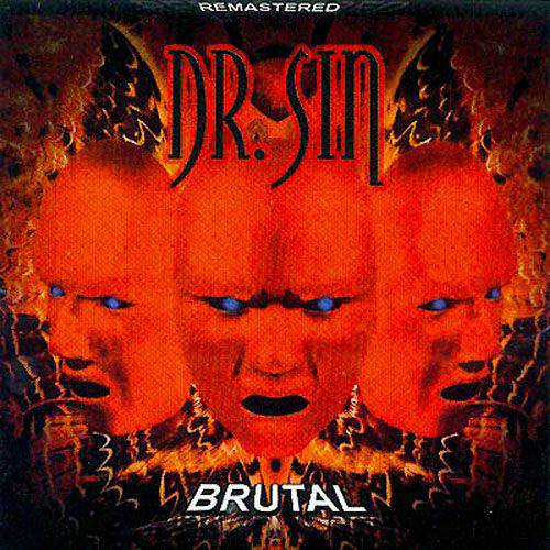 Tudo sobre 'CD DR Sin - Brutal'