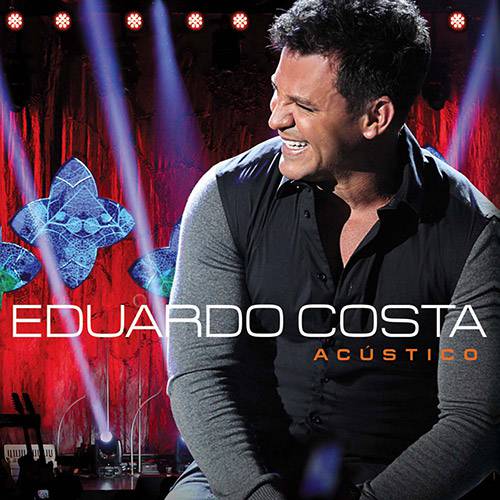Tudo sobre 'CD Eduardo Costa Acústico'