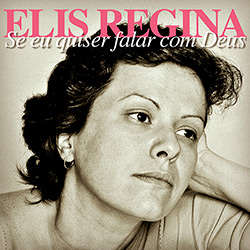 CD Elis Regina - se eu Quiser Falar com Deus