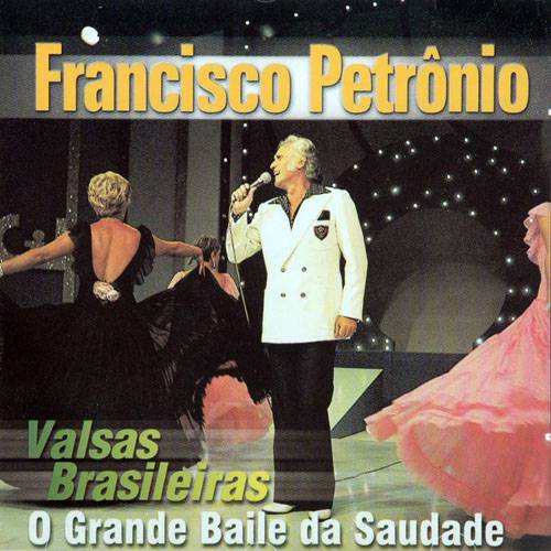 Tudo sobre 'CD Francisco Petrônio - Valsas Brasileiras'