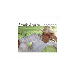 Tudo sobre 'CD Frank Aguiar - Coração'