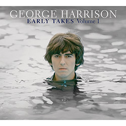Tudo sobre 'CD George Harrison - Early Takes Vol. 1'