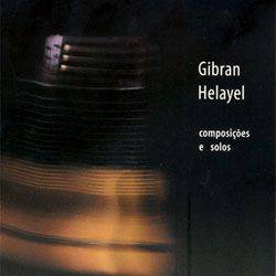 CD Gibran Helayel - Composições e Solos