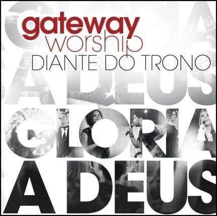 Cd Glória a Deus | Diante do Trono / Gateway Worship