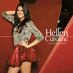 CD - Hellen Caroline - o Sonho Aconteceu