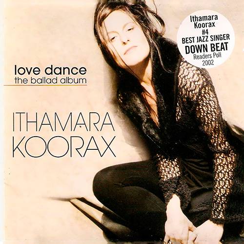 Tudo sobre 'CD Ithamara Koorax - Love Dance - The Ballad Album'